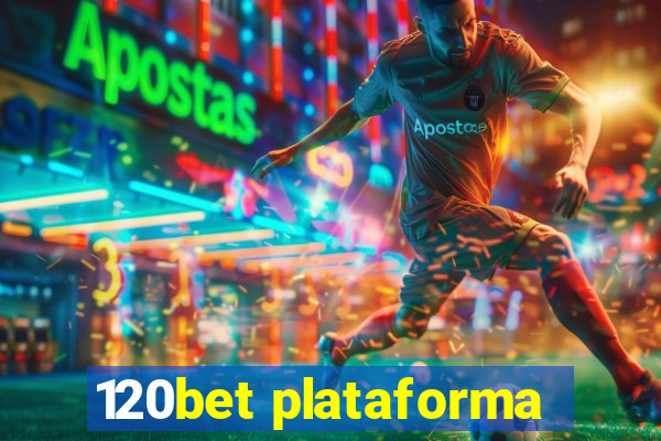 120bet plataforma